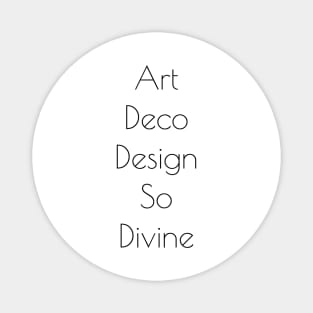 Art Deco Design So Divine Magnet